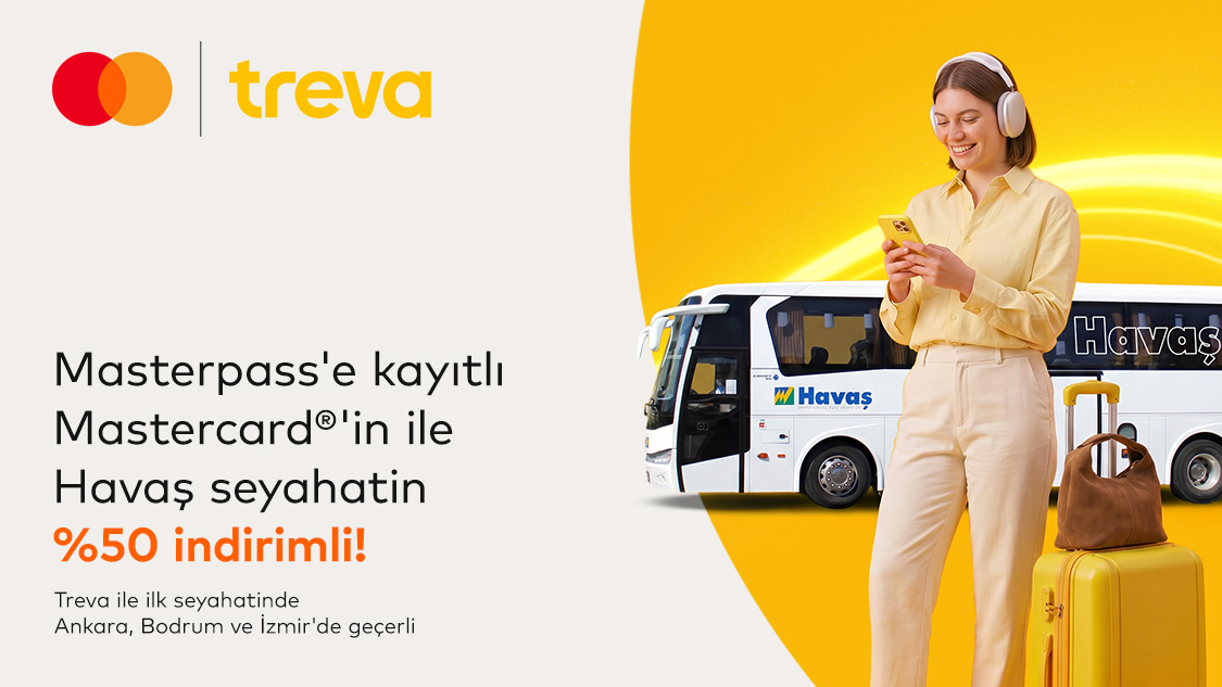 Mastercard Sahiplerine özel İzmir, Bodrum ve Ankara’da Treva Mobil Uygulamasında Geçerli Havaş otobüs biniş hakkı satın alımlarında %50 indirim!