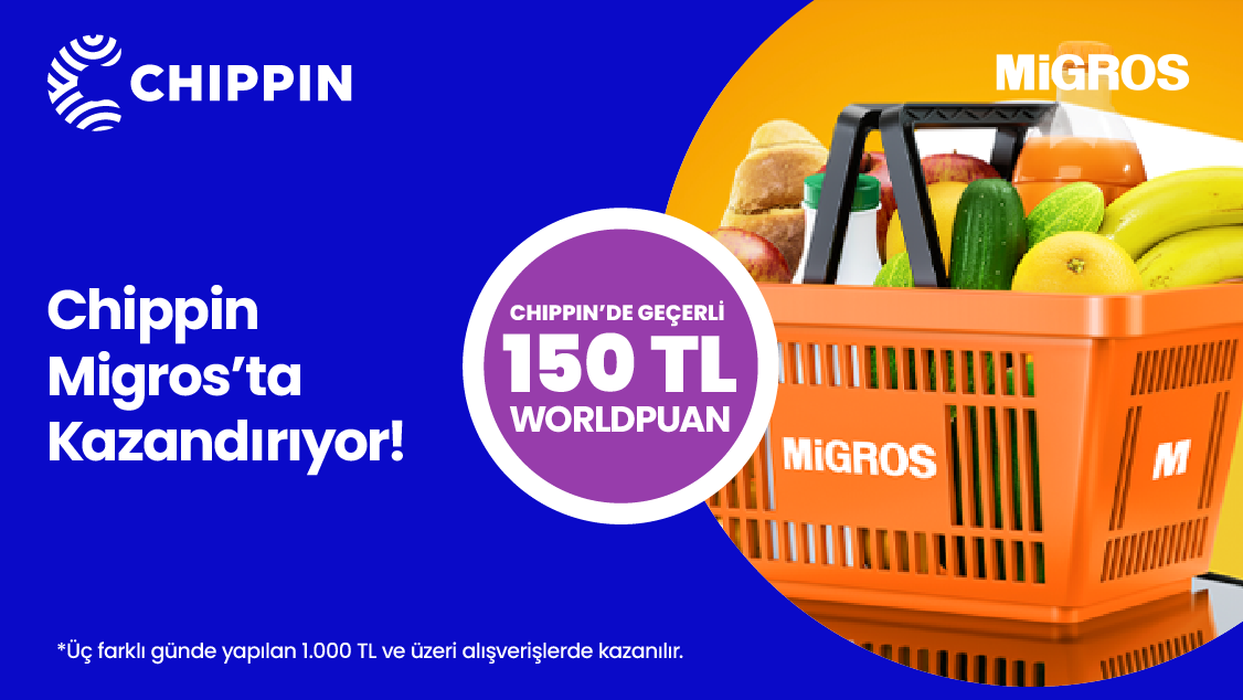 1–30 Haziran 2026 tarihleri arasında World Mobil'e özel Chippin uygulaması üzerinden Migros'tan 3 farklı günde yapacağınız 1.000 TL ve üzeri alışverişinize Chippin'de geçerli 150 TL Worldpuan!