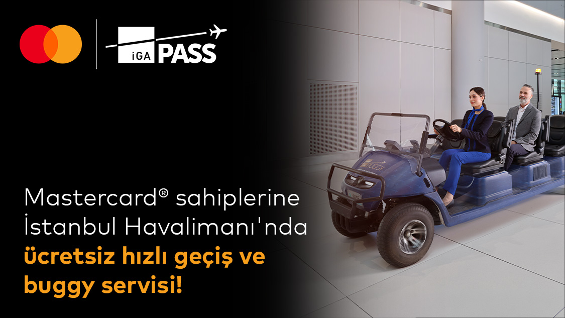 Silver logolu Mastercard sahipleri 30 Eylül 2026 tarihine kadar İstanbul Havalimanı’nda IGA Fast Track/Hızlı Geçiş hizmetinden ve Buggy hizmetinden ücretsiz faydalanabiliyor!