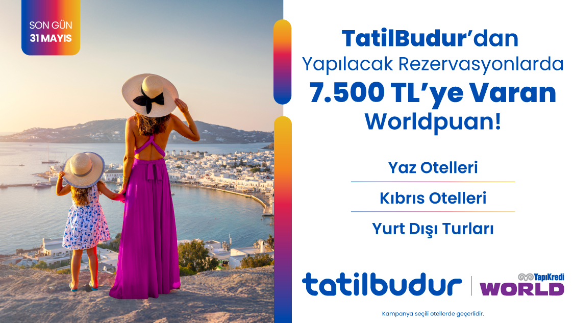 1-31 Mayıs 2026 tarihleri arasında Tatilbudur.com, TatilBudur mobil uygulaması ,TatilBudur çağrı merkezi ve acenteler üzerinden  tek seferde yapılacak peşin, 3 taksitli veya 6 taksitli alışverişlerde seçili yurt içi ve Kuzey Kıbrıs otel, yurt dışı tur rezervasyonlarında geçerli; 45.000 TL-69.999 TL arası harcamaya 2.500 TL, 70.000 TL - 119.999 TL arası harcamaya 5.000 TL, 120.000 TL ve üzeri harcamaya 7.500 TL Worldpuan!